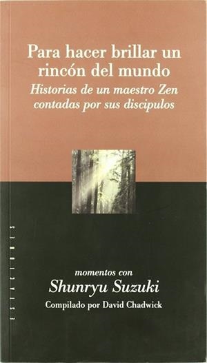 PARA HACER BRILLAR UN RINCON DEL MUNDO | 9789501603705 | SUZUKI, SHUNRYU; COMPILADO DAVID CHADWICK