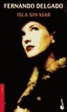 ISLA SIN MAR (BOOKET) | 9788408047155 | DELGADO, FERNANDO