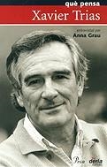 QUE PENSA XAVIER TRIAS | 9788484375968 | GRAU, ANNA