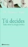 TU DECIDES TODO SOBRE LA CIRUGIA ESTETICA | 9788408047728 | TAPIA, ANTONIO