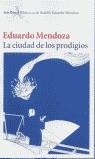 CIUDAD DE LOS PRODIGIOS, LA (BUTXACA) | 9788432231513 | MENDOZA, EDUARDO