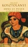 ANNA LA DULCE | 9788466611138 | KOSZTOLANYI, DEZSO