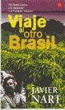 VIAJE AL OTRO BRASIL (BUTXACA) | 9788466310871 | NART, JAVIER