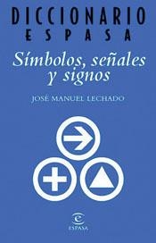 DICCIONARIO DE SIMBOLOS SEÑALES Y SIGNOS | 9788467010176 | LECHADO, JOSE MANUEL