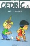 CEDRIC FRIO Y CALIENTE 6 | 9788434522435 | LAUDEC; CAUVIN