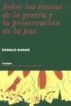 SOBRE LAS CAUSAS DE LA GUERRA Y LA PRESERVACION DE LA PAZ | 9788475065878 | KAGAN, DONALD