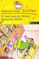 GERONIMO STILTON: EL MEU NOM ES STILTON, GERONIMO STILTON | 9788497089210 | STILTON, GERONIMO