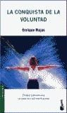 CONQUISTA DE LA VOLUNTAD, LA (BUTXACA) | 9788484602446 | ROJAS, ENRIQUE