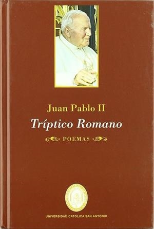TRIPTICO ROMANO POEMAS | 9788493298906 | JUAN PABLO II