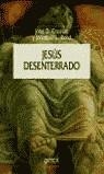 JESUS DESENTERRADO (TAPA DURA) | 9788484324591 | CROSSAN, JOHN D.
