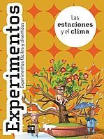 ESTACIONES Y EL CLIMA, LAS (EXPERIMENTOS FACILES Y DIVERTIDO | 9788434894389 | VARIS