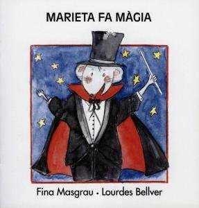 MARIETA FA MAGIA | 9788481314441 | MASGRAU, FINA : BELLVER, LOURDES