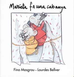 MARIETA FA UNA CABANYA | 9788481314434 | MASGRAU, FINA : BELLVER, LOURDES