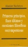 PRIMEROS PRINCIPIOS FINES ULTIMOS Y CUESTIONES FILOSOFICAS | 9788484690719 | MACINTYRE, ALASDAIR
