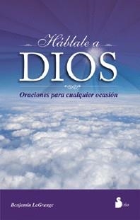 HABLALE A DIOS | 9788478082032 | LA GRANGE, BENAJAMIN