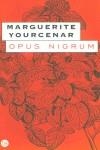OPUS NIGRUM (BUTXACA) | 9788466301831 | YOURCENAR, MARGUERITE