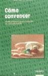 COMO CONVENCER | 9788423416295 | GILBERT, MICHAEL A.