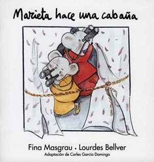 MARIETA HACE UNA CABAÑA (CASTELLA) | 9788481314779 | MASGRAU, FINA : BELLVER, LOURDES