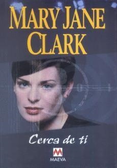 CERCA DE TI (TAPA DURA) ( DESCATALOGAT ) | 9788495354426 | CLARK, MARY JANE