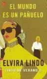 MUNDO ES UN PAÑUELO, EL TINTO DE VERANO 2 (BUTXACA) | 9788466310697 | LINDO, ELVIRA