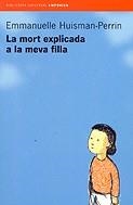 MORT EXPLICADA A LA MEVA FILLA, LA | 9788475965376 | HUISMAN-PERRIN, EMMANUELLE