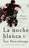 NOCHE BLANCA DE SAN PETERSBURGO, LA (TAPA DURA) | 9788427029583 | GRECIA, MIGUEL DE