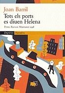 TOTS ELS PORTS ES DIUEN HELENA | 9788475966427 | BARRIL, JOAN
