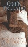 VENGAS EN MI TU DOLOR (BUTXACA ROMANTICA) | 9788466309776 | TELLADO, CORIN