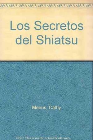 SECRETOS DEL SHIATSU, LOS | 9783822824948 | MEEUS, CATHY
