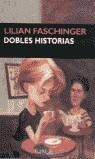 DOBLES HISTORIAS | 9788477652120 | FASCHINGER, LILIAN