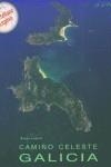 CAMIÑO CELESTE GALICIA (CASTELLA) | 9788477829270 | LOBATO, XURXO
