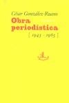 OBRA PERIODISTICA (1943-1965) VOL.1 GONZALEZ RUANO | 9788489455726 | GONZALEZ-RUANO, CESAR