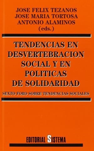 TENDENCIAS EN DESVERTEBRACION SOCIAL Y EN POLITICAS DE SOLID | 9788486497590 | TEZANOS, JOSE FELIX