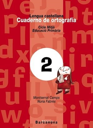 CUADERNO ORTOGRAFIA CASTELLANA CM 2 (2002) | 9788448908928 | CAMPS, MONTSERRAT; FABRES, NURIA