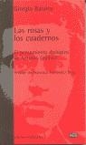 ROSAS Y LOS CUADERNOS, LAS | 9788472902138 | BARATTA, GIORGIO