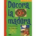 DECORA LA MADERA | 9788432984914 | VARIS