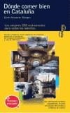 DONDE COMER BIEN EN CATALUÑA | 9788424100568 | VIVANCOS SAMPER, GINES