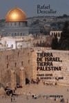 TIERRA DE ISRAEL TIERRA DE PALESTINA | 9788420639086 | DEZCALLAR, RAFAEL
