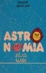 ASTRONOMIA PARA NIÑOS | 9788439827269 | MARTIN ASIN, FERNANDO
