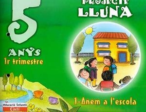 PROJECTE LLUNA 5 ANYS 1 TRIMESTRE | 9788447403066 | VARIS
