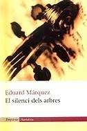 SILENCI DELS ARBRES, L | 9788475966366 | MARQUEZ, EDUARD