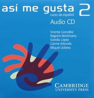 ASI ME GUSTA 2 CURSO DE ESPAÑOL AUDIO CD | 9788483233252 | MONTMANY, BEGOÑA