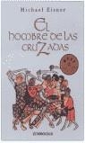 HOMBRE DE LAS CRUZADAS, EL (BUTXACA) | 9788497597890 | EISNER, MICHAEL