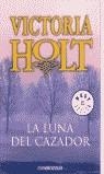 LUNA DEL CAZADOR, LA (BUTXACA) | 9788497597906 | HOLT, VICTORIA
