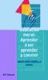 EDUCACION MORAL APRENDER A SER APRENDER A CONVIVIR | 9788434426573 | RUIZ CORBELLA, MARTA (COORD.)