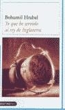YO QUE HE SERVIDO AL REY DE INGLATERRA (DL 400) | 9788423335497 | HRABAL, BOHUMIL