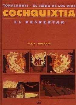 COCHQUIXTIA EL DESPERTAR (TAPA DURA) | 9788495712899 | CONEFREY, DINIZ