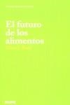 FUTURO DE LOS ALIMENTOS, EL | 9788480764421 | FORD, BRIAN J.