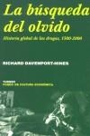 BUSQUEDA DEL OLVIDO, LA HISTORIA DE LAS DROGAS | 9788475065991 | DAVENPORT-HINES, RICHARD