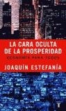 CARA OCULTA DE LA PROSPERIDAD, LA (2003) | 9788430605156 | ESTEFANIA, JOAQUIN